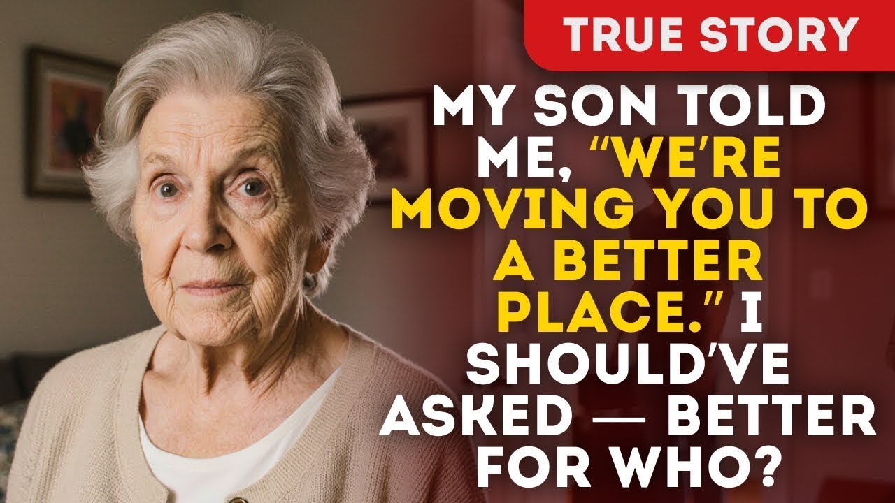 My Son Told Me, “We’re Moving You To A Better Place ” I Should’ve Asked — Better For Who