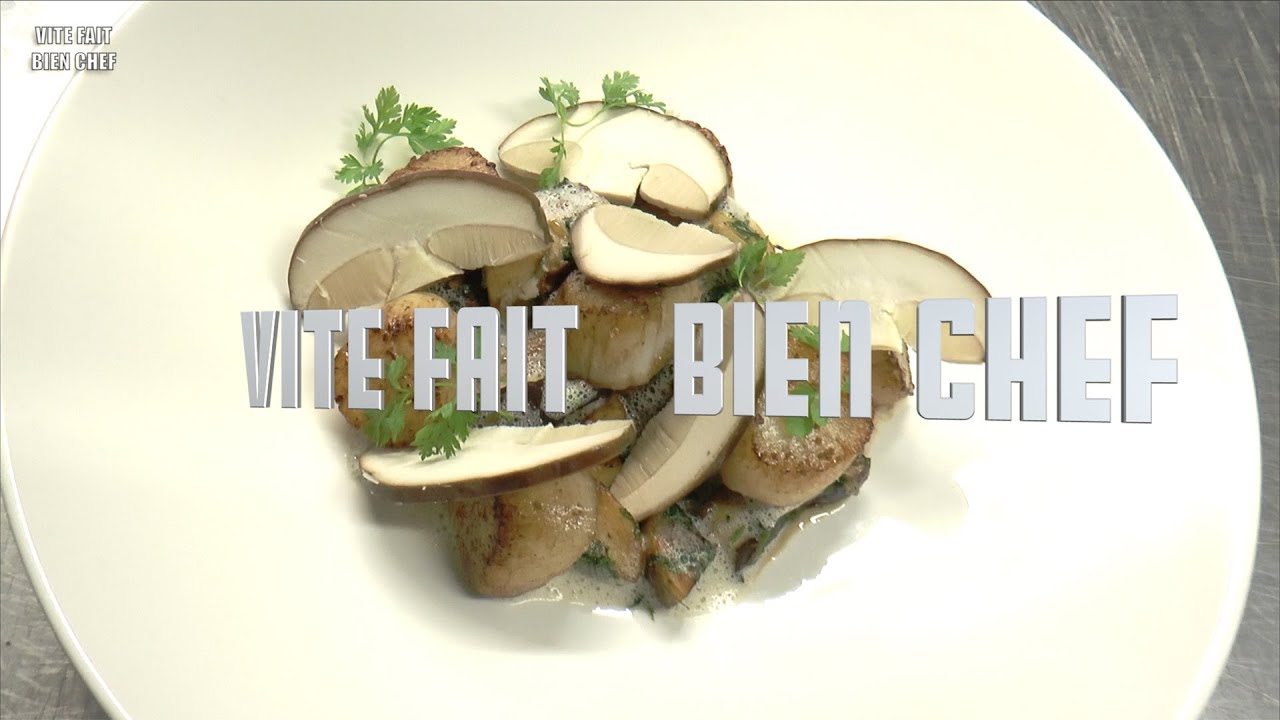 Vite Fait Bien Chef - Episode 6 : La Saint Jacques aux Cèpes