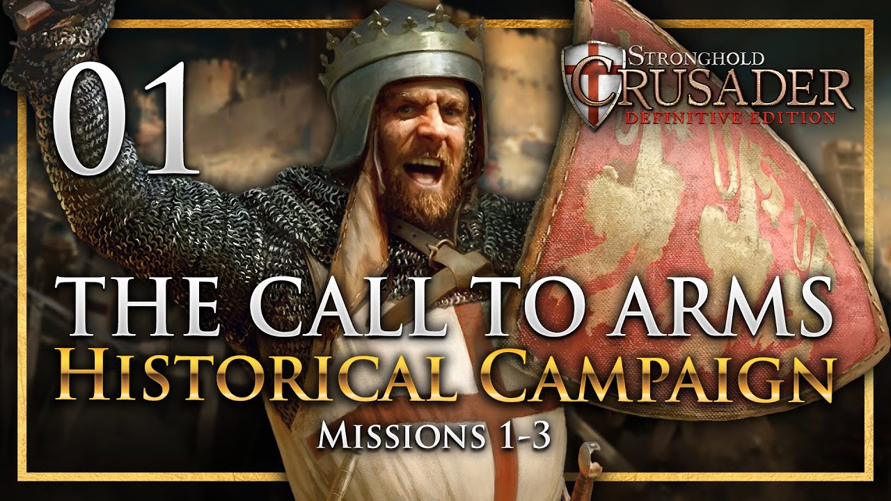 RISE OF THE CRUSADERS! Stronghold Crusader: Definitive Edition - Call to Arms Historical Campaign #1