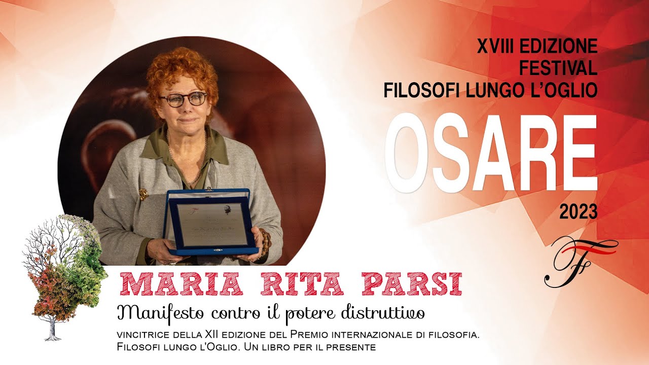 Maria Rita Parsi - Manifesto contro il potere distruttivo | Osare - 2023