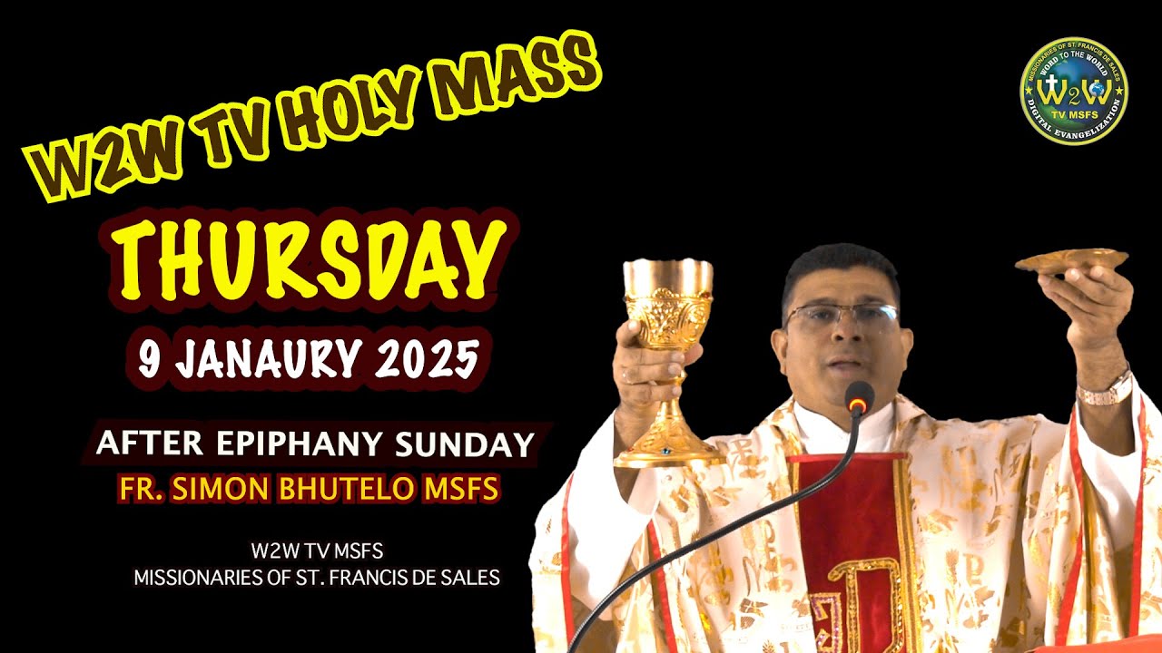 THURSDAY HOLY MASS | 9 JANUARY 2025 | AFTER THE EPIPHANY SUNDAY I by Fr  Simon MSFS #holymass #mass