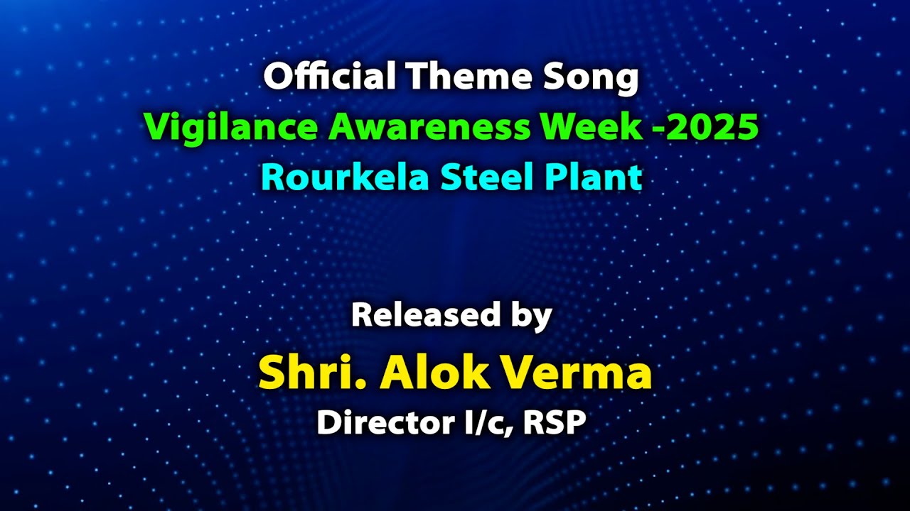Official Theme Song VIGILANCE AWARENESS WEEK 2025, RSP, SAIL