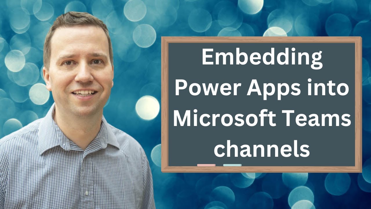 Embedding Power Apps into Microsoft Teams channels