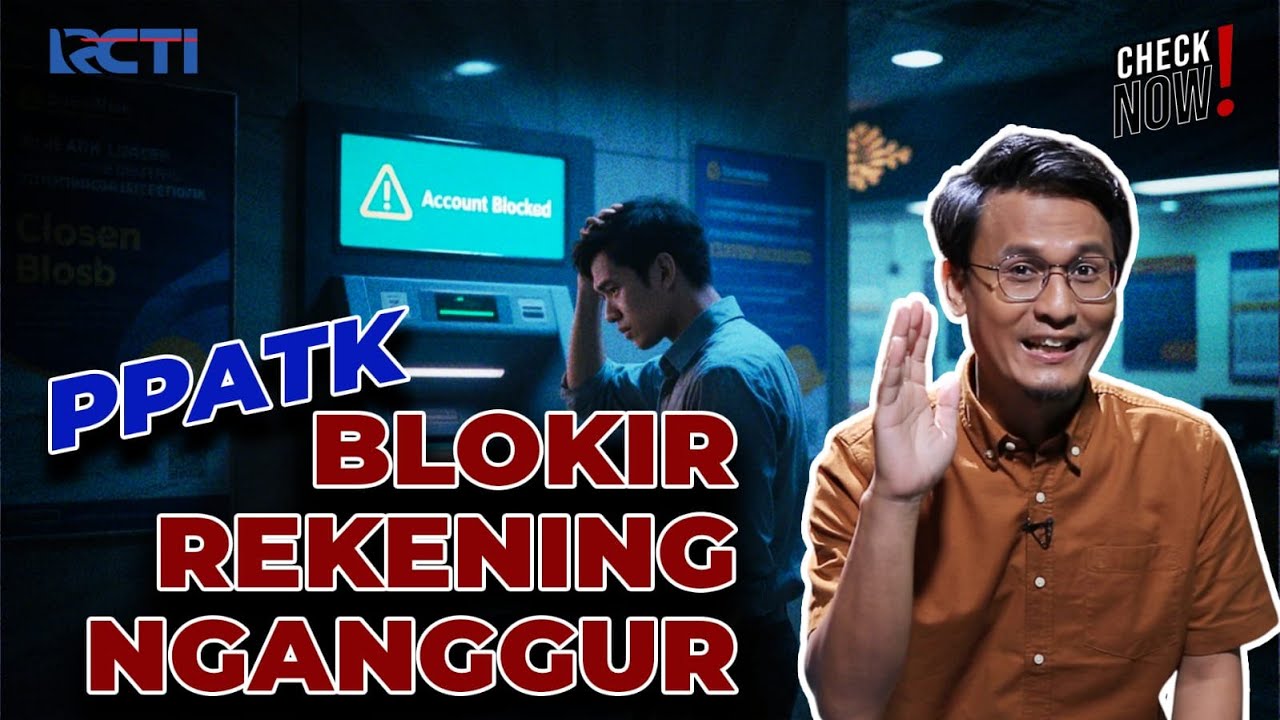 Apa Alasan PPATK Tega Blokir Rekening Rakyat ? | CHECK NOW !!