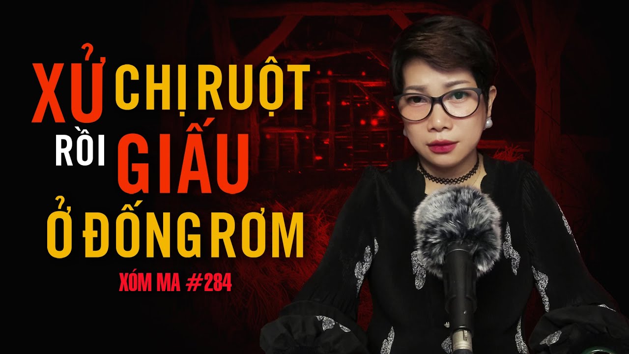 Chuyện tâm linh Thy kể : XÁC NGƯỜI TRONG ĐỐNG RƠM