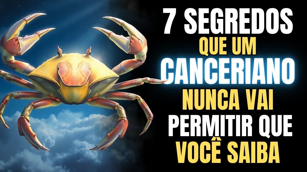 7 Segredos do Signo de Câncer Que Ele Nunca Vai Te Contar! 🦀—Você vai se chocar!