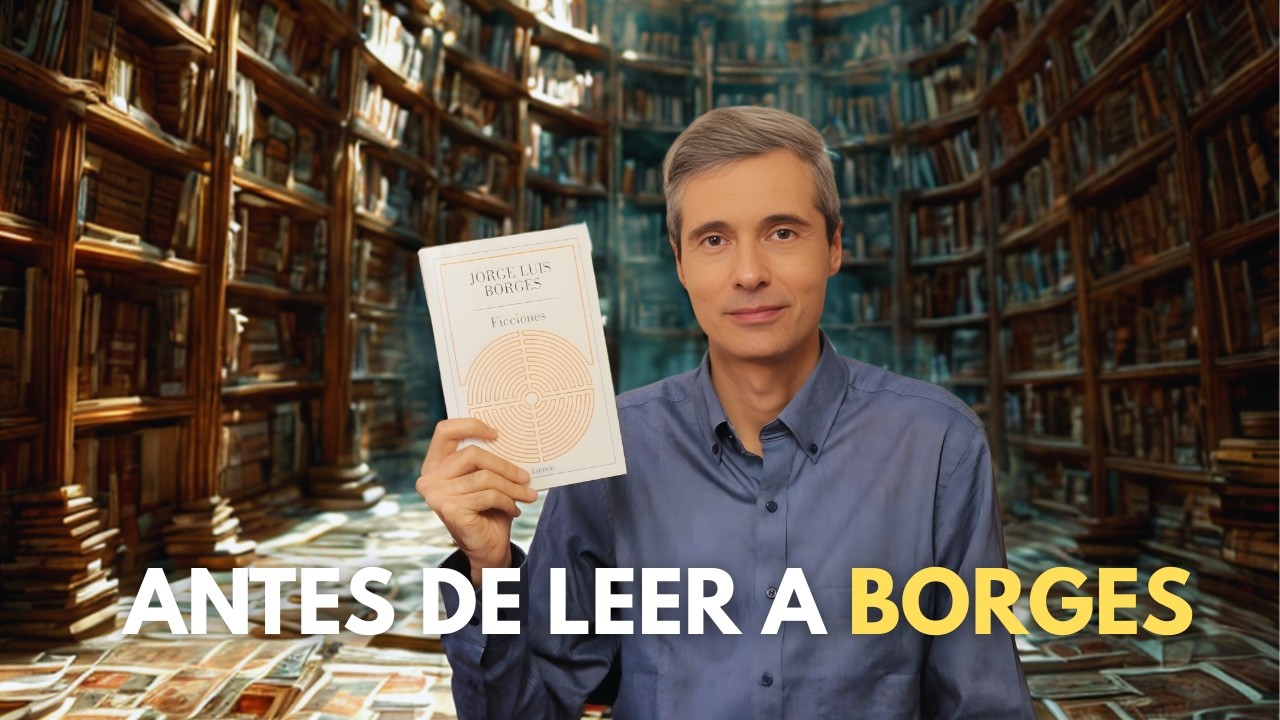 Antes de leer FICCIONES de Borges, mira este video