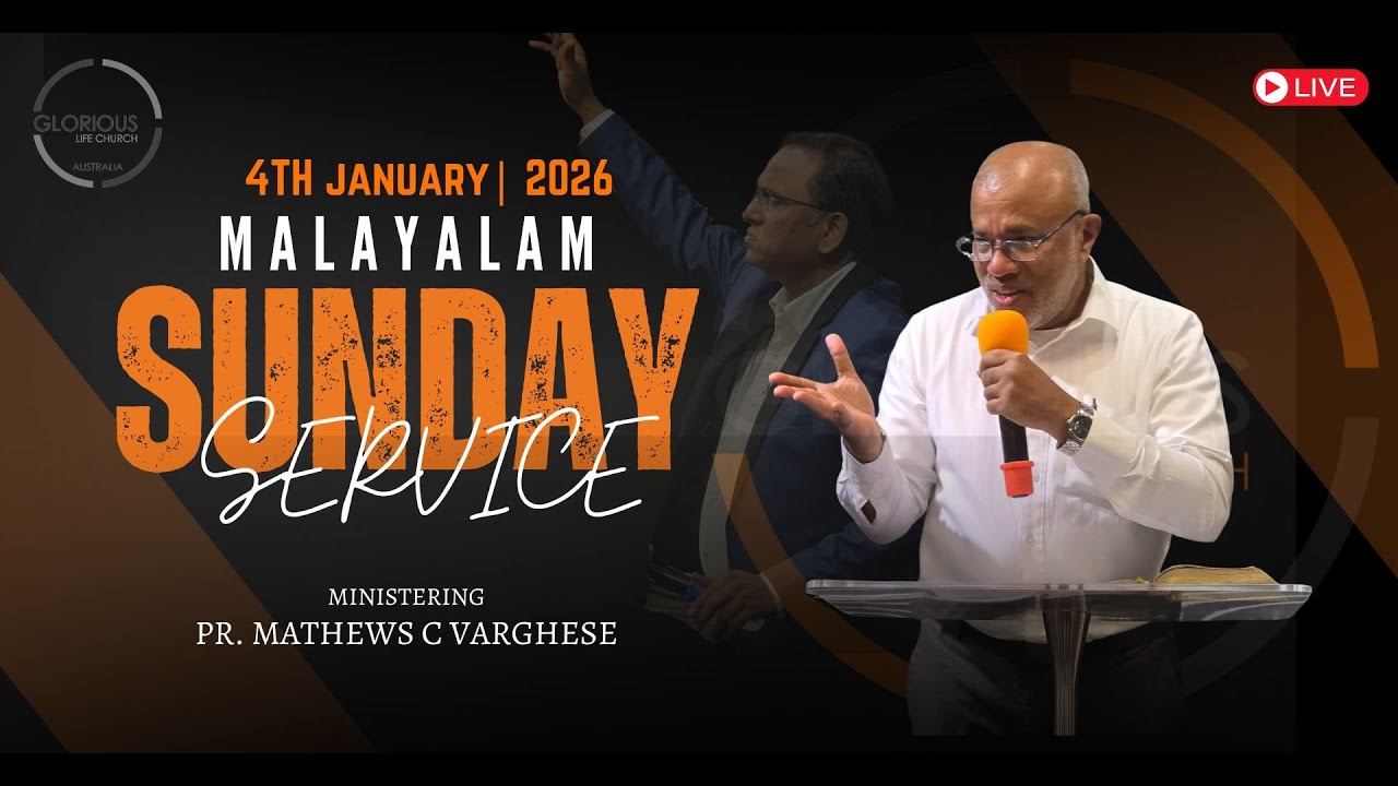 Sunday Malayalam Service | Pr. Mathew C Varghese | Glorious Life Church | Live 🔴 4th JANUARY 2026