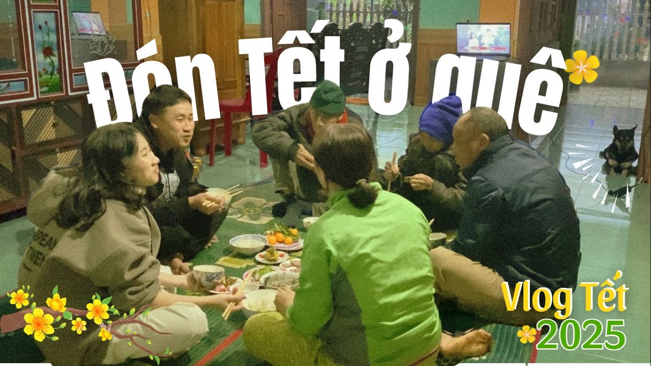Vlog TẾT 2025 (p2) | đón Tết ở quê, đêm Giao thừa, chúc Tết đầu năm🧧
