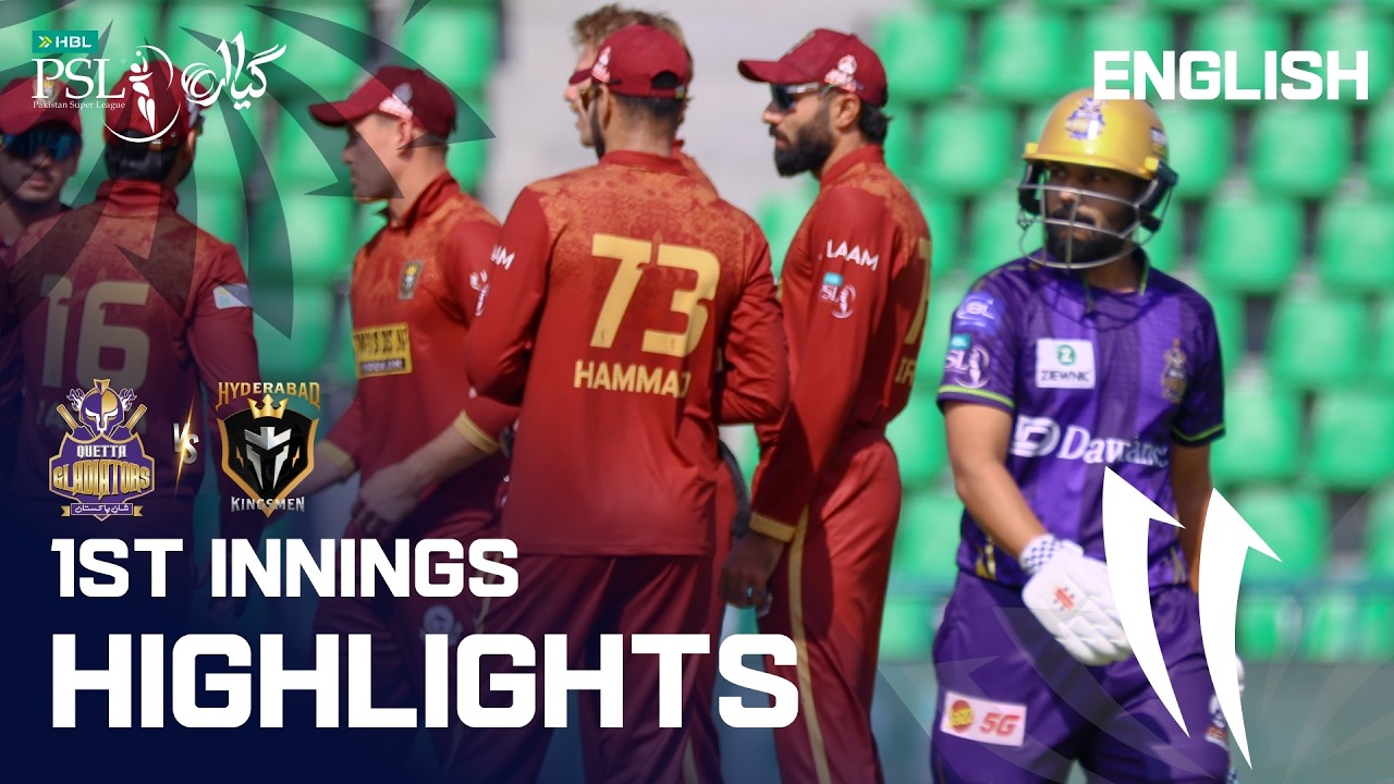 1st Innings Highlights | Quetta Gladiators vs Hyderabad Kingsmen | English | M5 | HBL PSL 11 | MZB1K