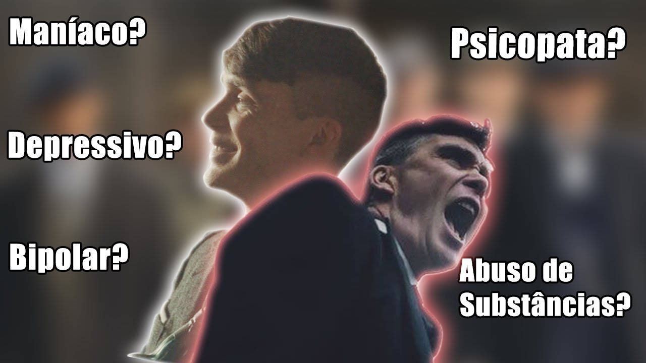 POSSÍVEIS Transtornos Psiquiátricos que THOMAS SHELBY Tinha.