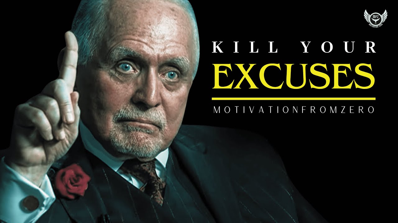 KILL YOUR EXCUSES -  Motivational Video by Dan Pena