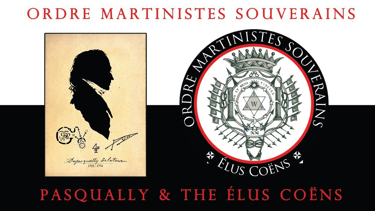 OMS - Martinism part 2/5 - Pasqually & Élus Coëns