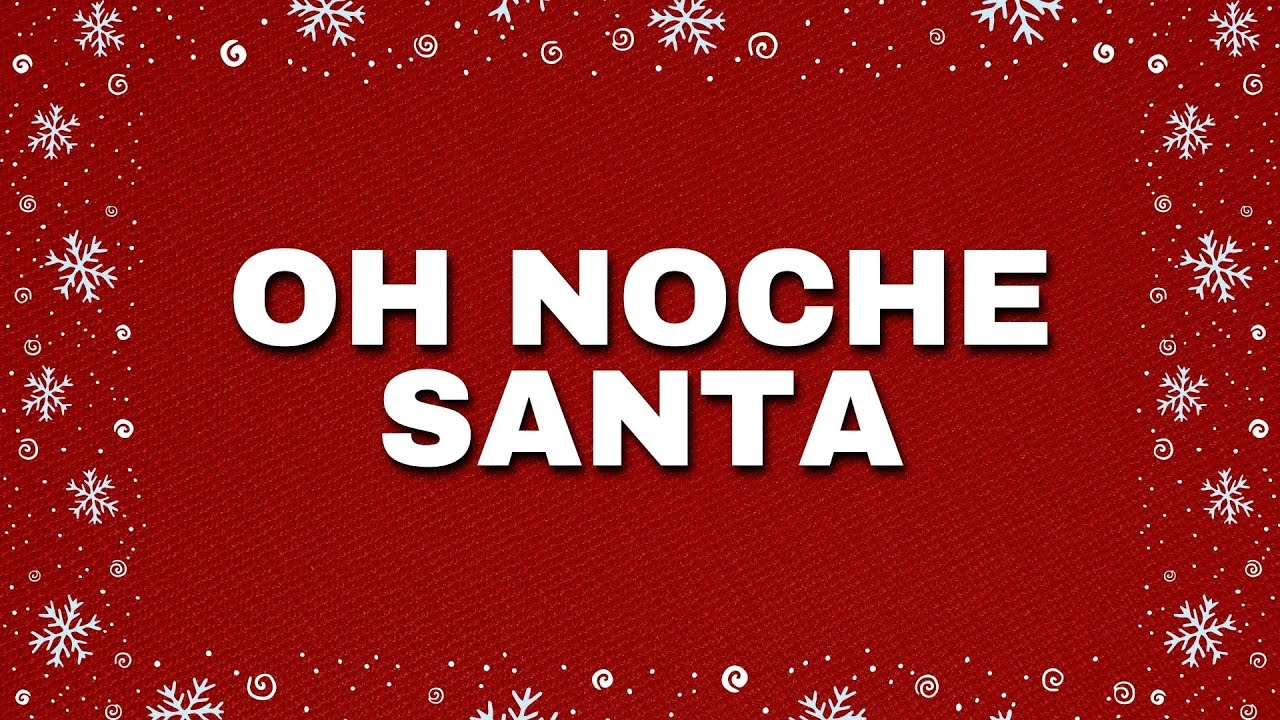 Oh Noche Santa 🎄 Navidad Musica - Feliz Navidad