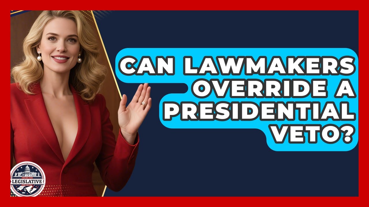 Can Lawmakers Override a Presidential Veto? - Inside the Legislative Branch