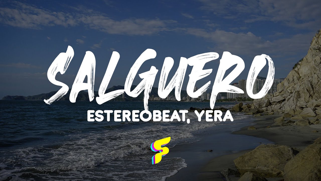 ESTEREOBEAT, YERA - SALGUERO - Letra