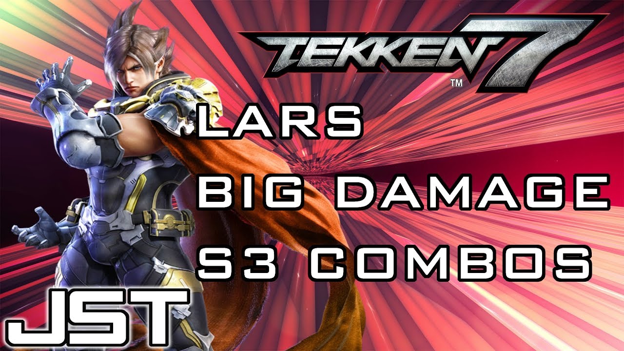 Tekken 7 - Lars Big Damage Season 3 Combos [1080p-60fps]