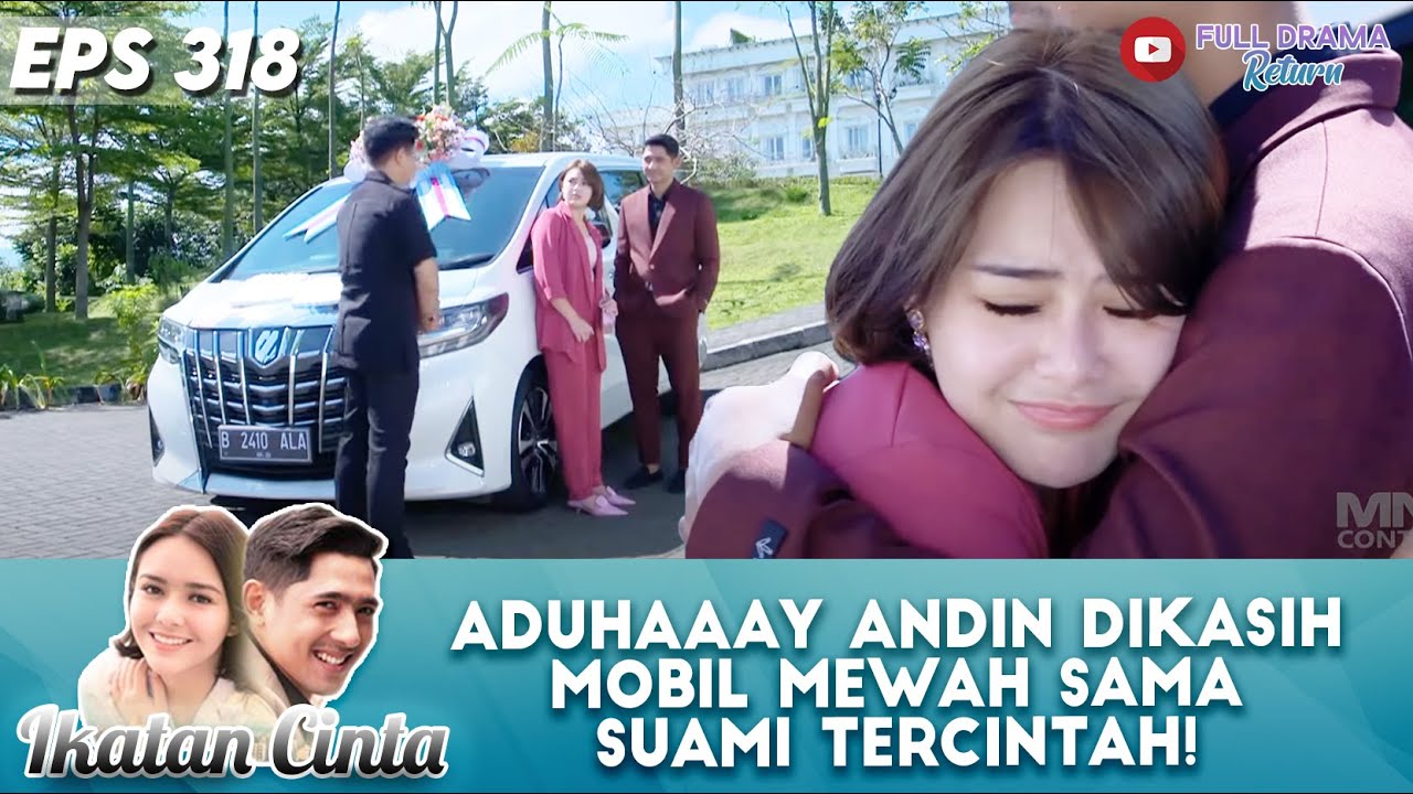 ADUHAAAY ANDIN DIKASIH MOBIL MEWAH SAMA SUAMI TERCINTAH! - IKATAN CINTA