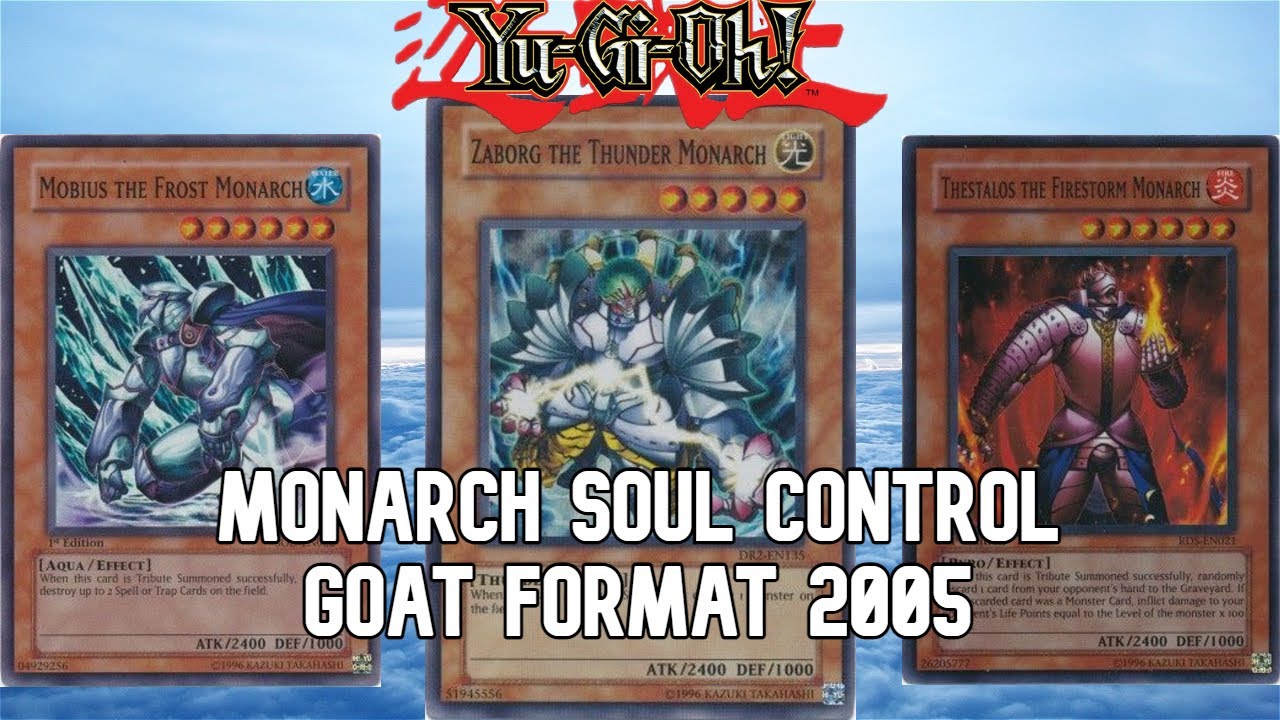 Yu-Gi-Oh! Monarch Soul Control Deck Profile | Goat Format