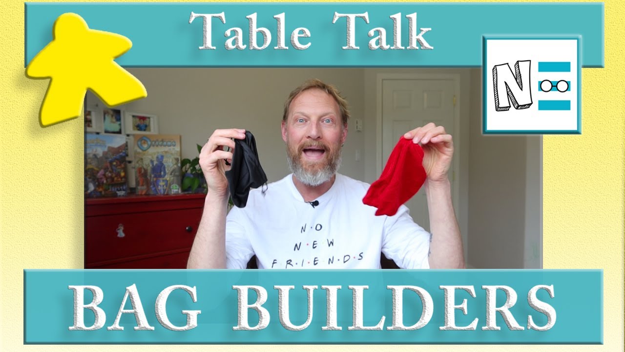 BAG BUILDING: A Board Game Mechanic - Table Talk E08