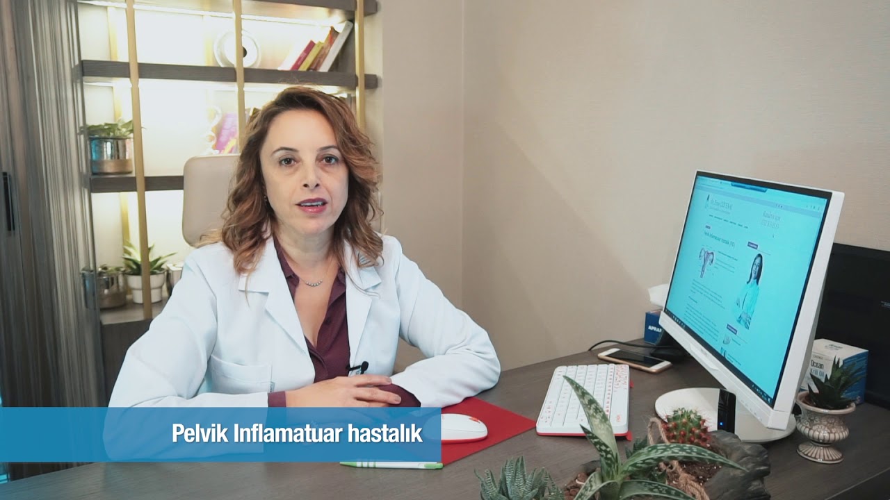 Pelvik inflamatuar hastalık | Op. Dr. Feray GÜVENAL