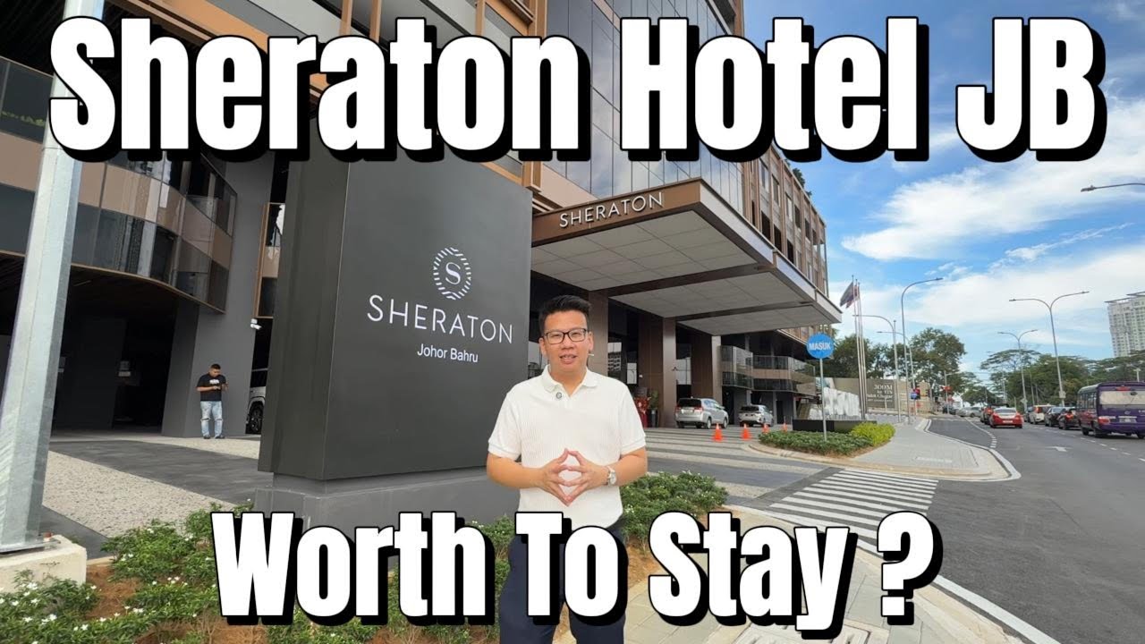 JB Newest 5 Star Hotel | Sheraton Johor Bahru | Worth to Stay ? | SKS City Mall | Marriott