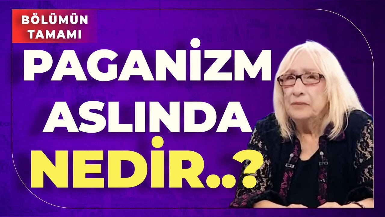 Paganizm Aslında Nedir..? Modern Paganizm.. Alev Alatlı Anlattı..
