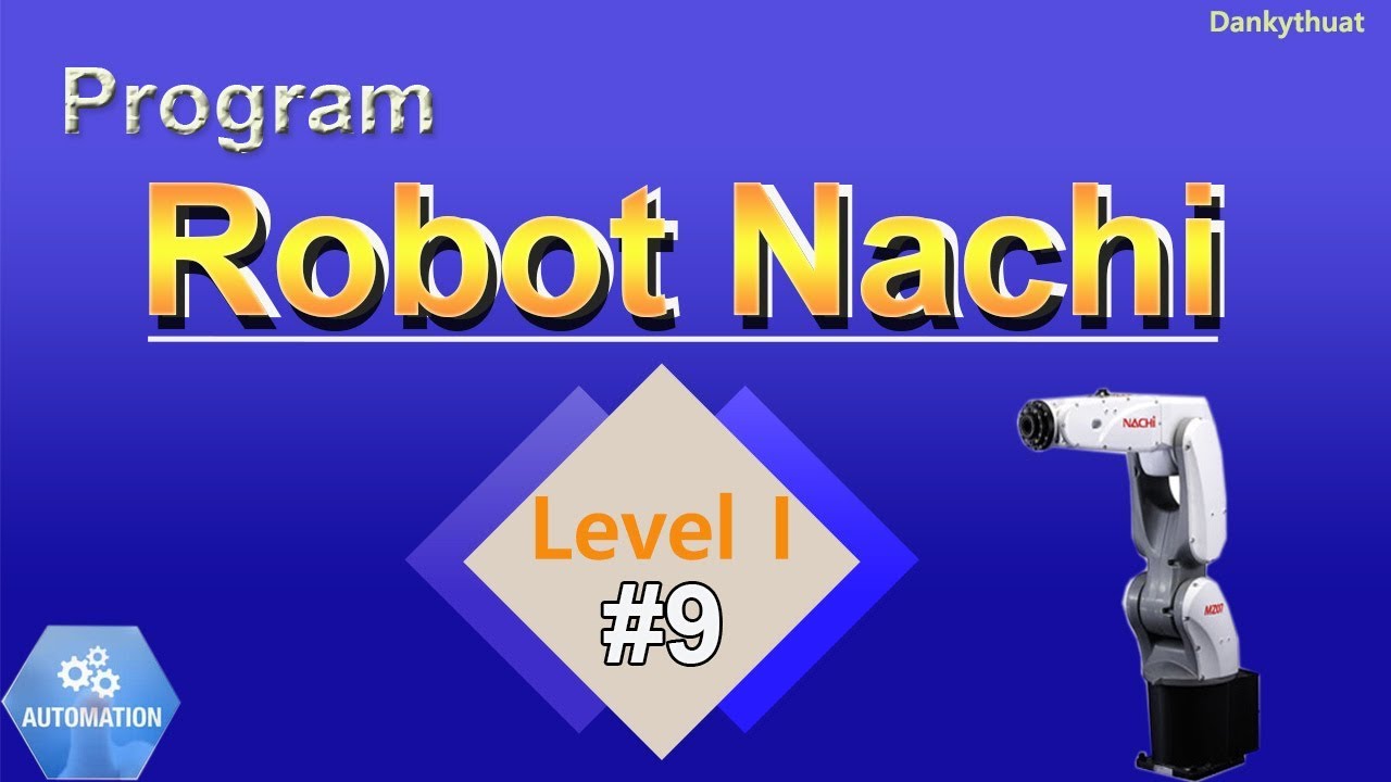 Tạo hệ tọa độ user Bài 9 -  Lập trình robot nachi level 1
