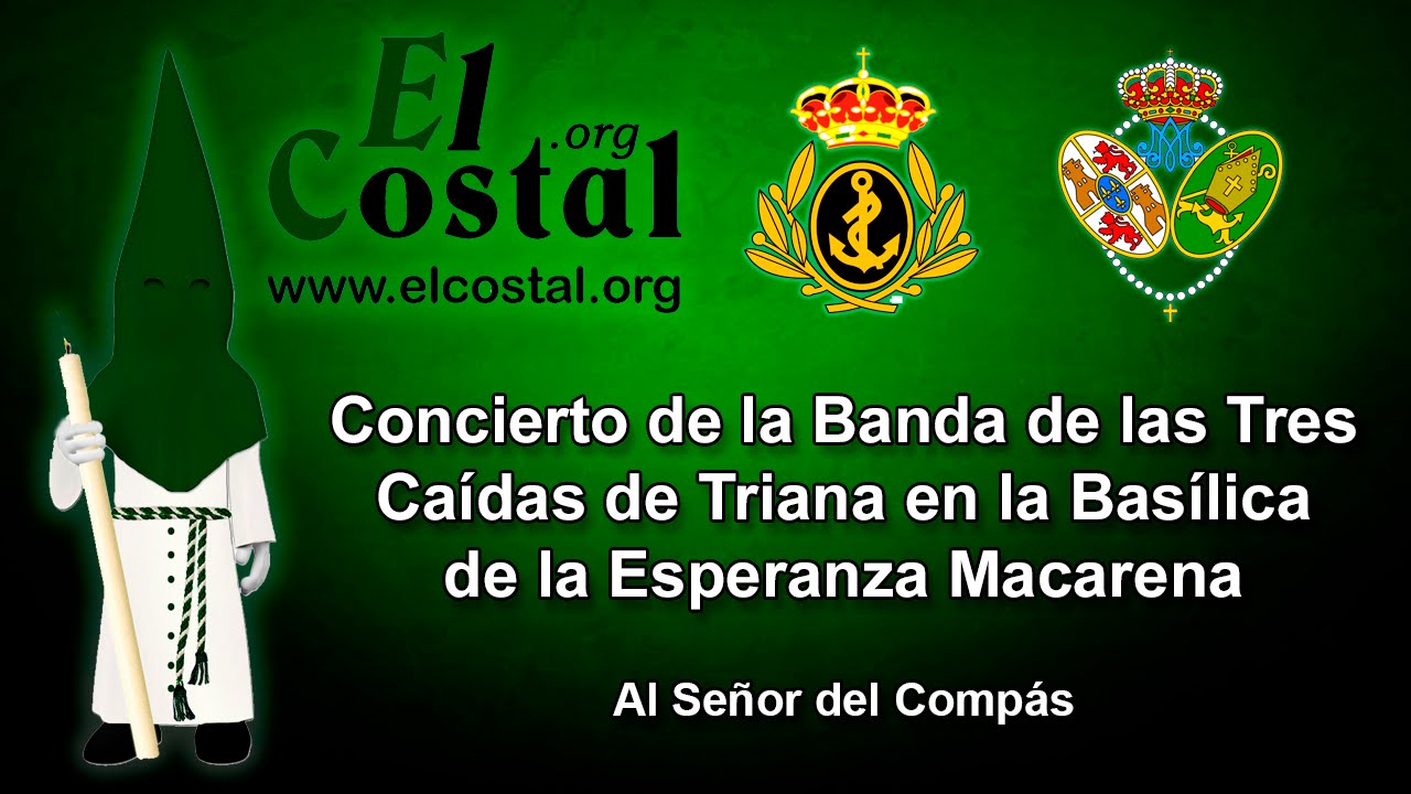 Al Señor del Compás - Tres Caídas de Triana en La Macarena