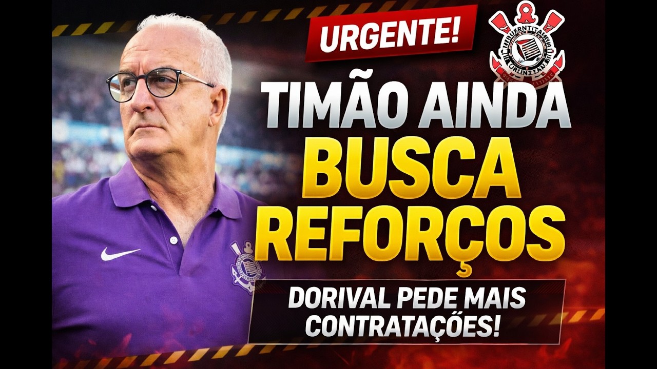 TIMÃO AINDA BUSCA REFORÇOS ...