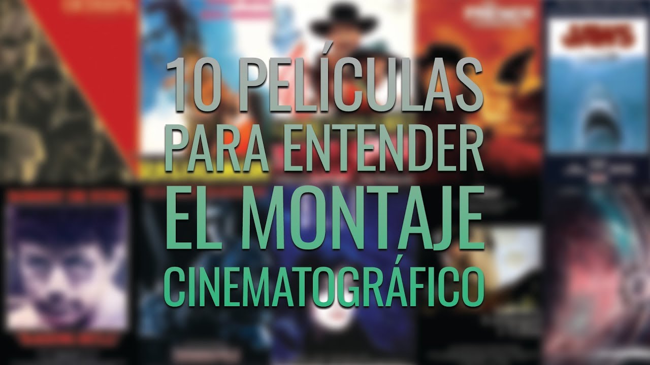 10 películas para entender el montaje cinematográfico