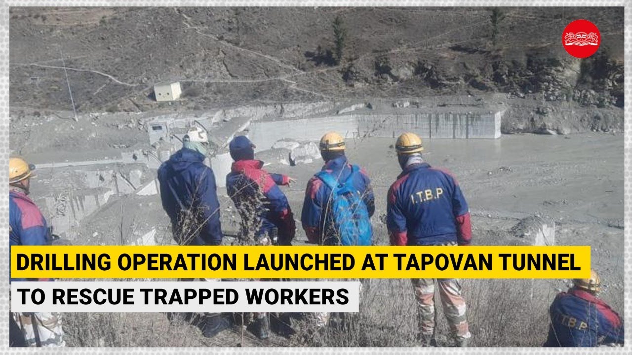 Uttarakhand Glacier Burst: Drilling operation launched at Tapovan tunnel to rescue trapped workers