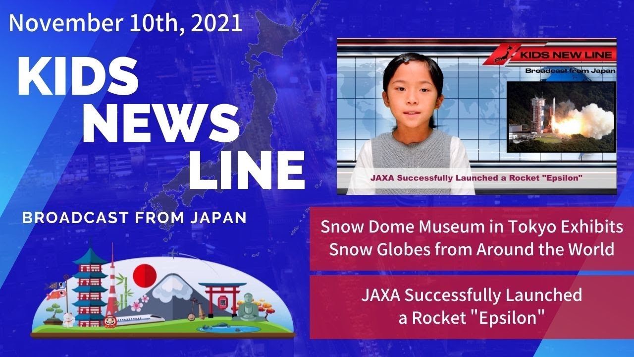 KIDS NEWS LINE: Snow Dome Museum in Tokyo | JAXA Launched 