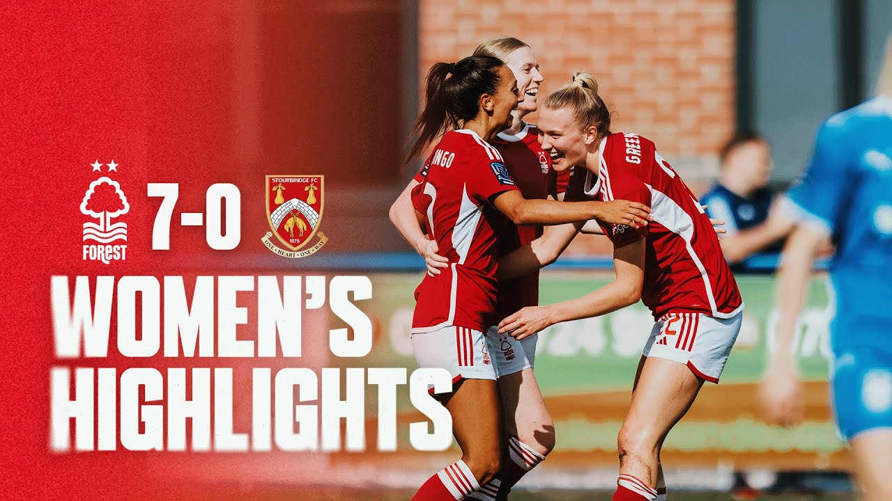 WOMEN'S HIGHLIGHTS | SUPER SEVEN TO STUN STOURBRIDGE | NOTTINGHAM FOREST 7-0 STOURBRIDGE