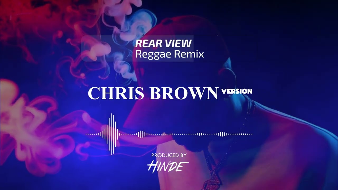 Rearview &ndash; Inspired by Chris Brown Version (Reggae Remix) | Electronic Medium &times; HINDE
