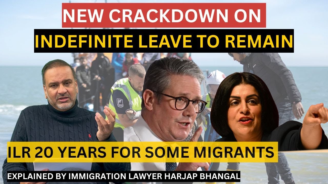 New Proposals on ILR Crackdown - Explainer by UK Immigration Solicitor Harjap Singh Bhangal