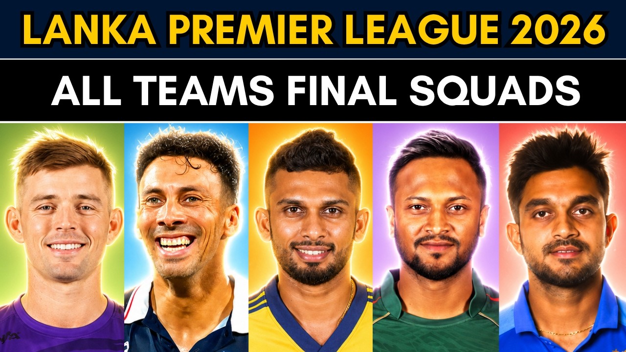 LPL 2026 All Teams Final Squads  🇱🇰🏆 | Lanka Premier League 2026 Full Squads