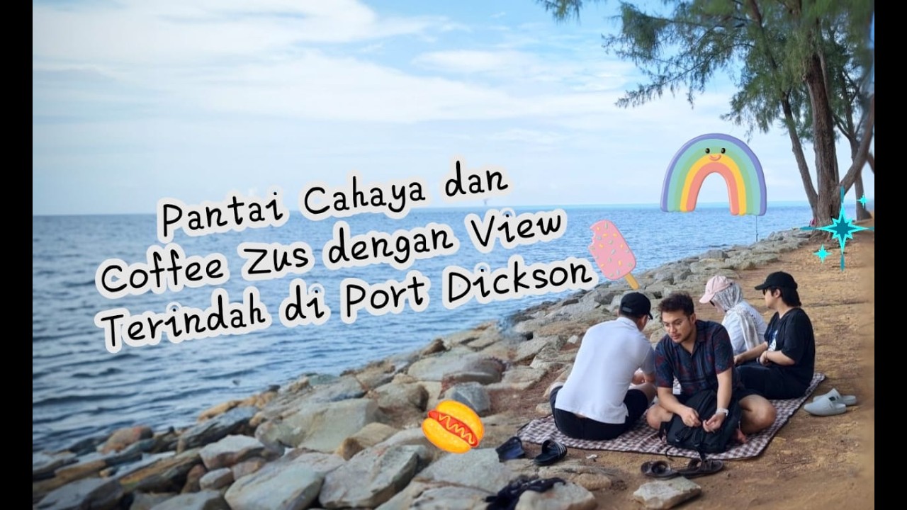 Pantai Cahaya dan ZUs coffee dengan View Terindah Port Dickson