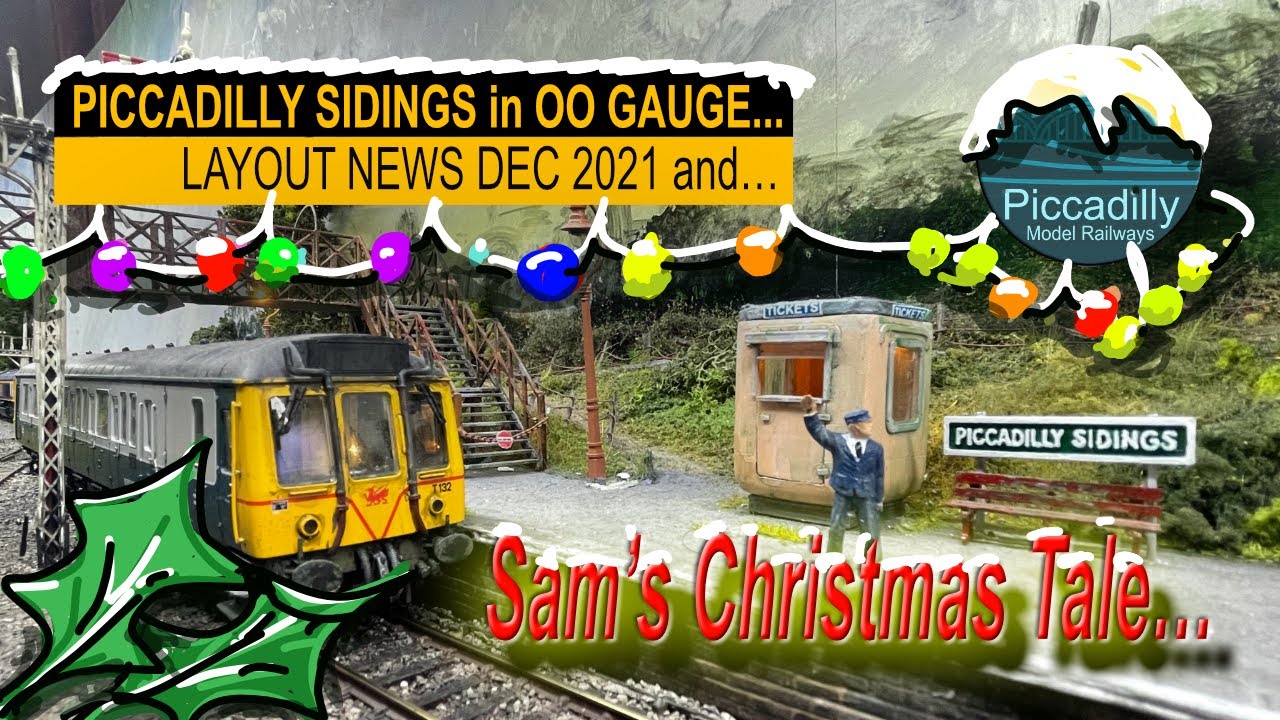 PICCADILLY SIDINGS IN OO GAUGE, LAYOUT NEWS Dec 2021 &ndash; Sam&rsquo;s Christmas tale&hellip;
