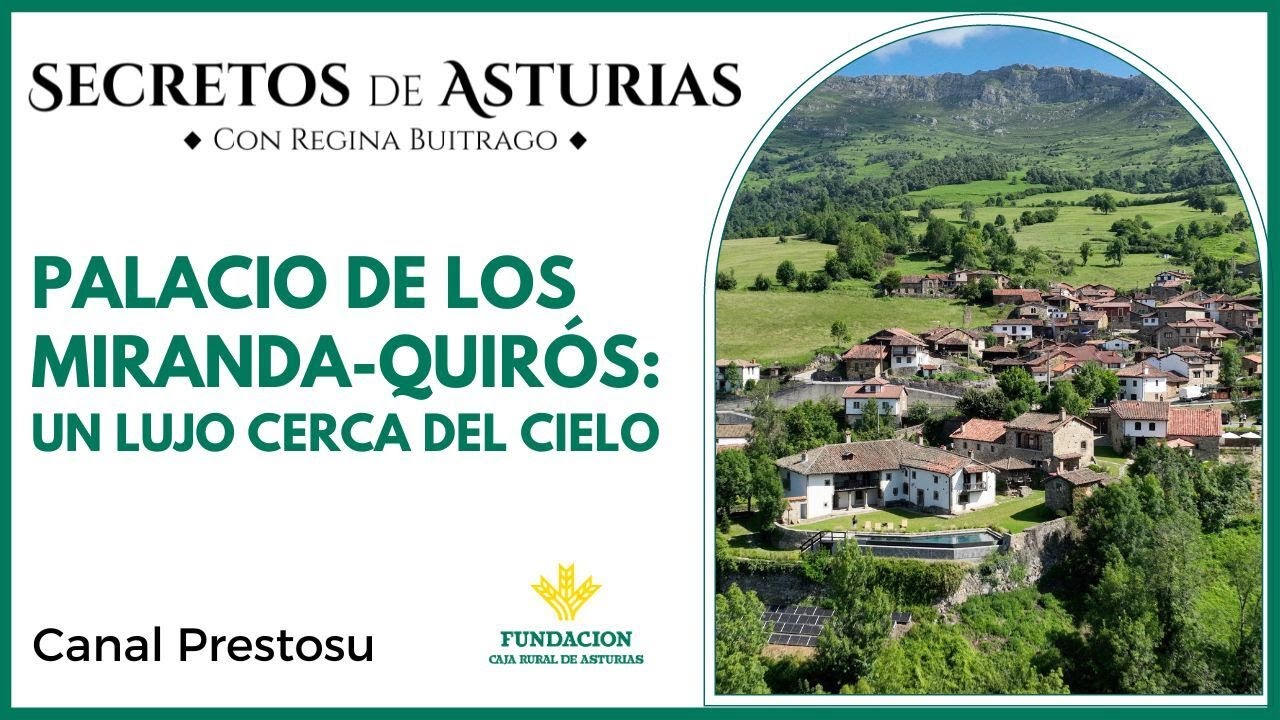 Canal Prestosu | Secretos de Asturias: Palacio de los Miranda-Quirós, en #Quirós