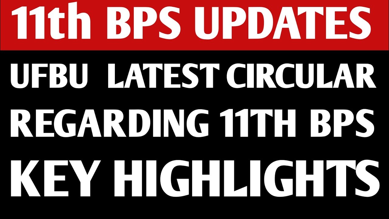 UFBU Latest Circular About 11th BPS| 11th BPS - MOU Signed| MOU Details| #bankersempowerment