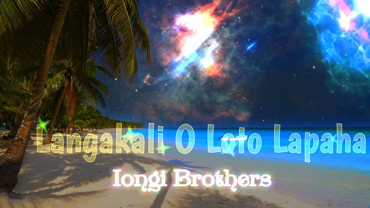 Langakali O Loto Lapaha | Iongi Brothers