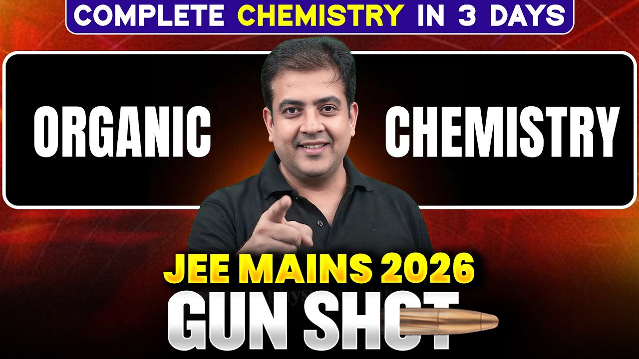 Organic Chemistry In Gun Shot🔫| Complete Chemistry in Just 3 Days | JEE Main 2026