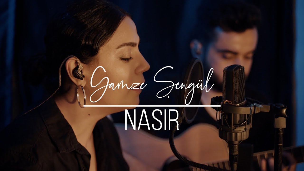 Gamze Şengül - Nasır