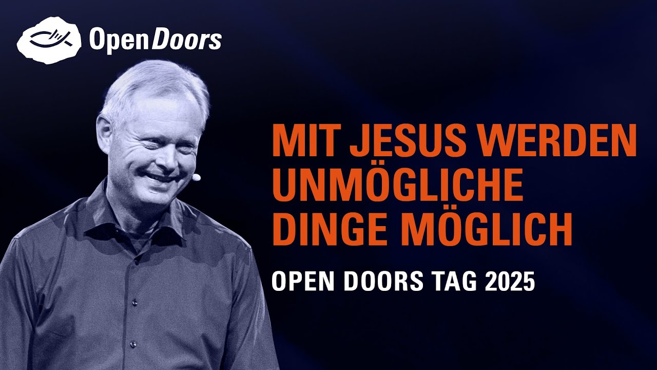 Mit Jesus werden unmögliche Dinge möglich – Impuls von Markus Rode | Open Doors Tag 2025