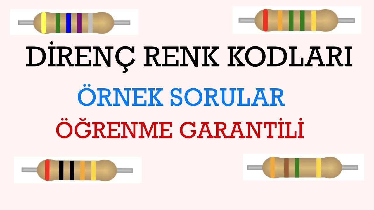 DİRENÇ RENK KODLARI - 4 ve 5 BANTLI DİRENÇ DEĞERİ NASIL HESAPLANIR.