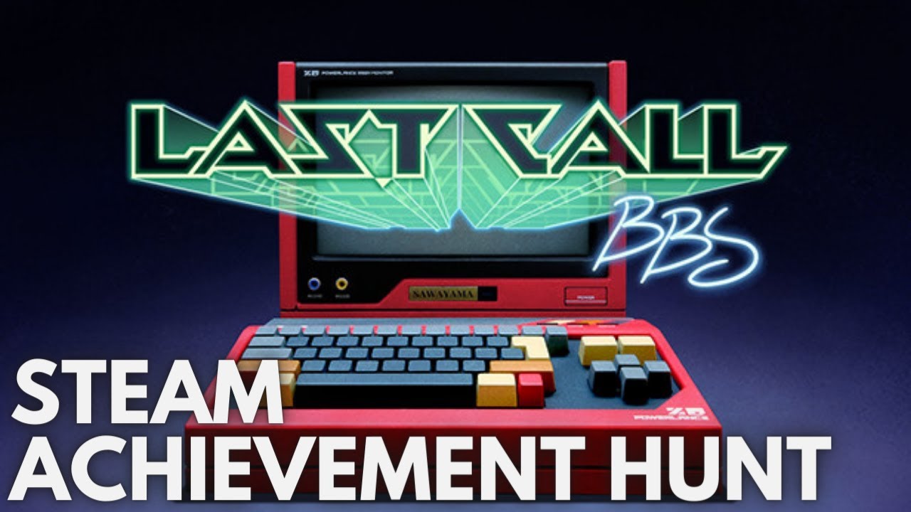 [STEAM] Achievement Hunt: Last Call BBS (SKILLFUL STACKER)
