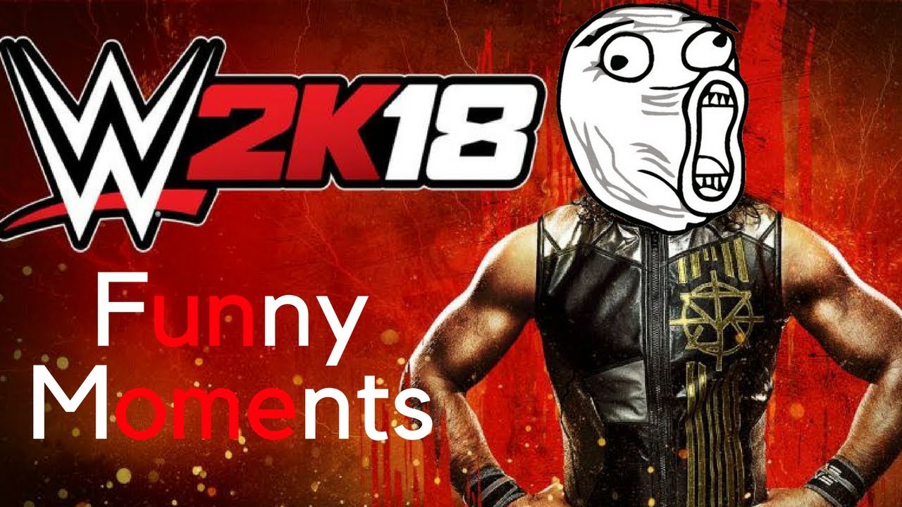 WWE 2K18 Funny Moments