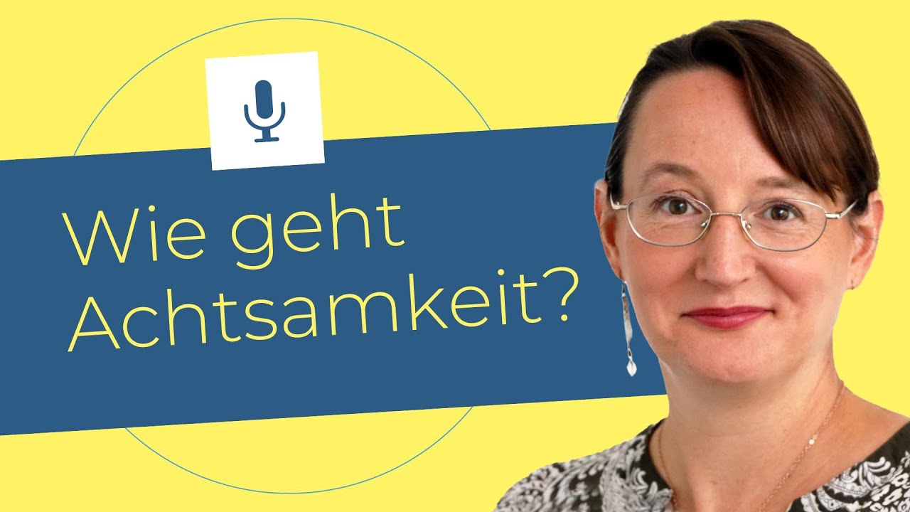Achtsamkeit leben: Wie geht das ohne Stress? | Podast "Heiter bis stürmisch" #15