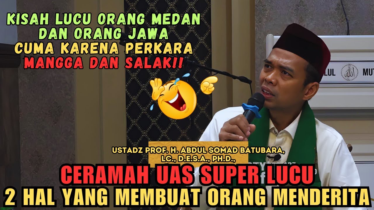 Ceramah Lucu, Jamaah Tak Sanggup Tahan Tawa - Prof. H. Abdul Somad, Lc.D.E.S.A.,Ph.D